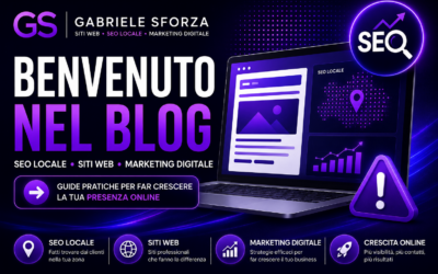 Benvenuto nel Blog | SEO Locale, Siti Web e Marketing Digitale